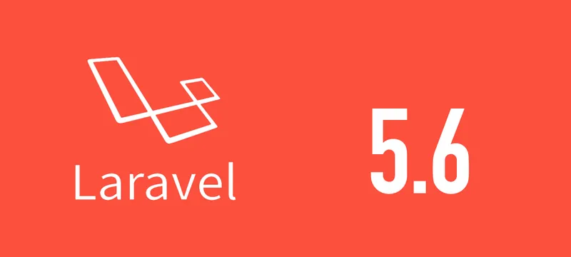 [Laravel] 5.6がリリースされました