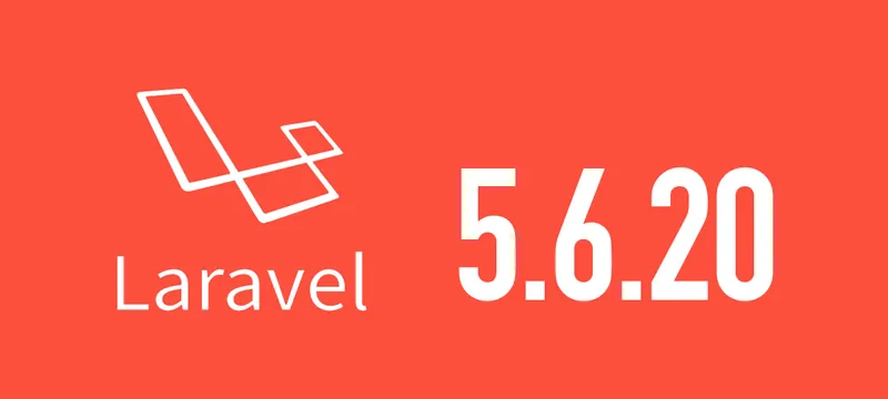 [Laravel] 5.6.20がリリースされました