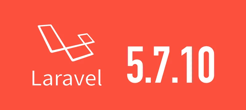 [Laravel] 5.7.10がリリースされました