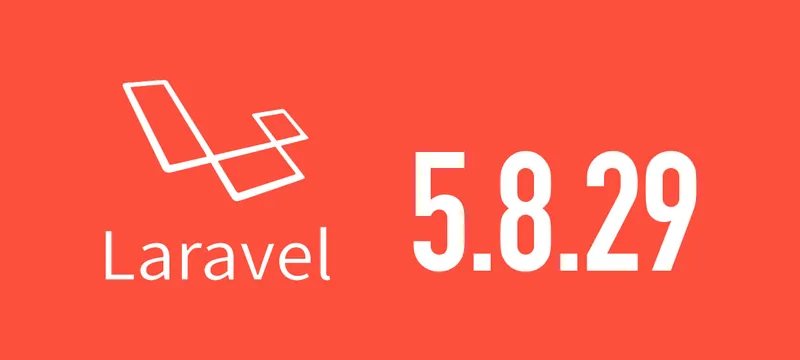 [Laravel] 5.8.29がリリースされました
