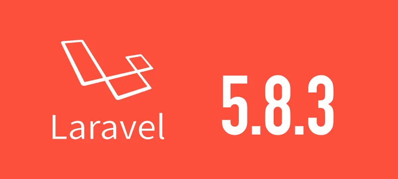 [Laravel] 5.8.3がリリースされました