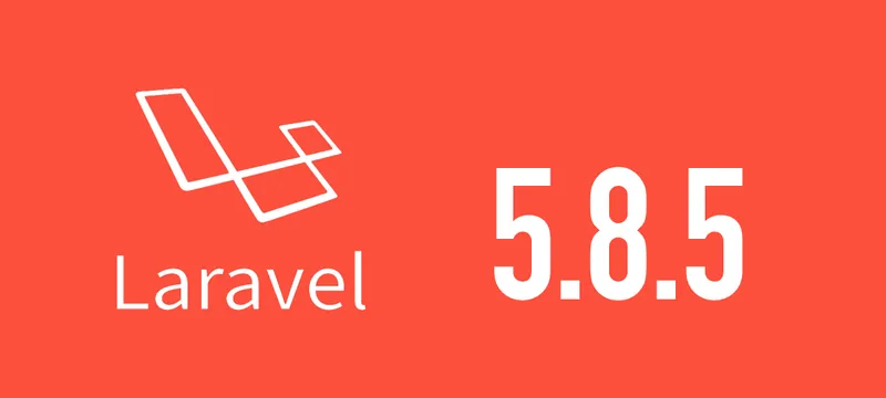 [Laravel] 5.8.5がリリースされました