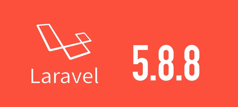 [Laravel] 5.8.8がリリースされました