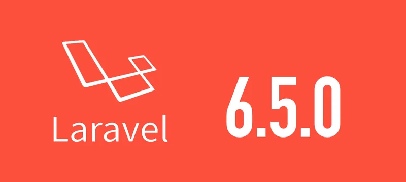 [Laravel] 6.5.0がリリースされました